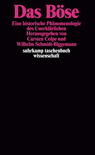 9783518286784: Das Bse: Eine historische Phnomenologie des Unerklrlichen.