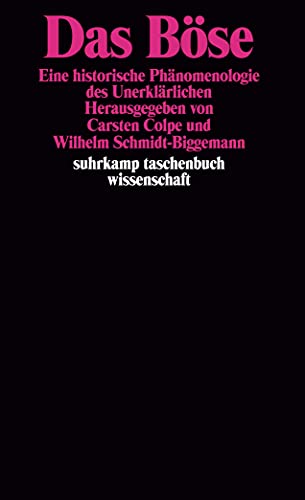 Stock image for Das Bse. Eine historische Phnomenologie des Unerklrlichen. for sale by medimops