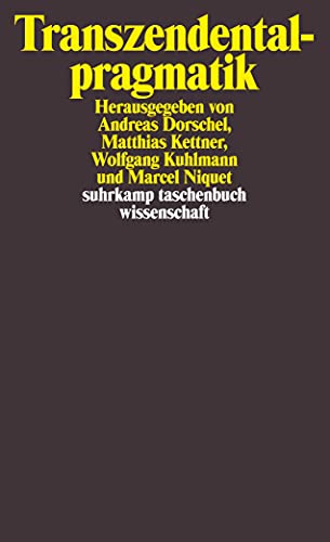 Transzendentalpragmatik : ein Symposium für Karl-Otto Apel. Suhrkamp-Taschenbuch Wissenschaft ; 1081. - Dorschel, Andreas [Hrsg.]