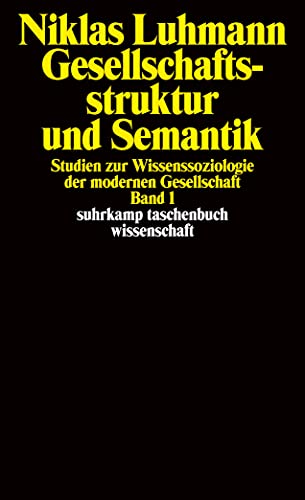 9783518286913: Gesellschaftsstruktur und Semantik 1: Studien zur Wissenssoziologie der modernen Gesellschaft: 1091