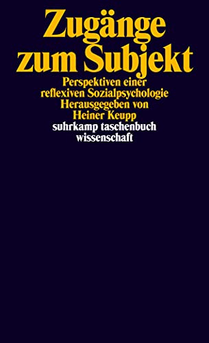 Stock image for Zugnge zum Subjekt: Perspektiven einer reflexiven Sozialpsychologie (suhrkamp taschenbuch wissenschaft) for sale by medimops