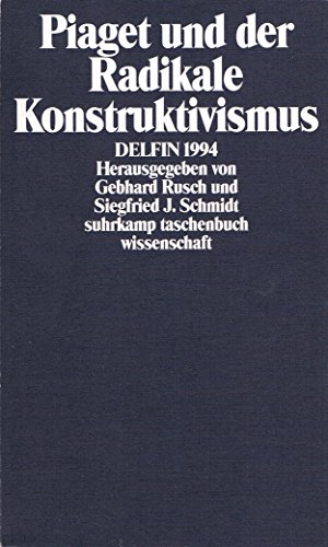 Beispielbild fr Piaget und der Radikale Konstruktivismus. DELFIN 1994. zum Verkauf von medimops