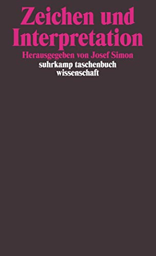 Stock image for Zeichen und Interpretation (suhrkamp taschenbuch wissenschaft) for sale by medimops