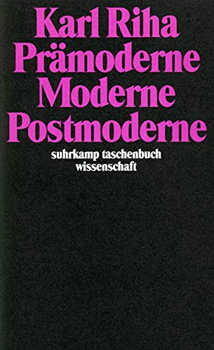 Beispielbild fr Prämoderne, Moderne, Postmoderne (suhrkamp taschenbuch wissenschaft) zum Verkauf von Nietzsche-Buchhandlung OHG