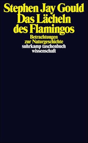 Das LÃ¤cheln des Flamingos. Betrachtungen zur Naturgeschichte. (9783518287712) by Gould, Stephen Jay