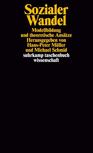Sozialer Wandel. [Neubuch Modellbildung und theoretische Ansätze. - Schmid, Michael und Hans-Peter Müller