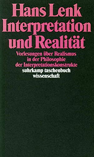 9783518287798: Interpretation und Realitt: Vorlesungen ber Realismus in der Philosophie der Interpretationskonstrukte: 1179