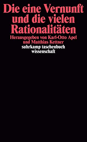 9783518288078: Die eine Vernunft und die vielen Rationalitäten (Suhrkamp Taschenbuch Wissenschaft) (German Edition)