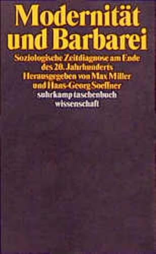 Modernität und Barbarei : Soziologische Zeitdiagnose am Ende des 20. Jahrhunderts. Herausgegeben ...