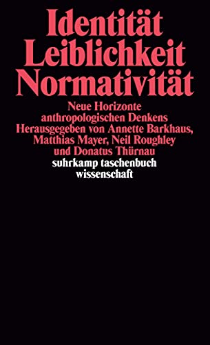 Beispielbild fr Identität, Leiblichkeit, Normativität: Neue Horizonte anthropologischen Denkens (suhrkamp taschenbuch wissenschaft) zum Verkauf von Nietzsche-Buchhandlung OHG