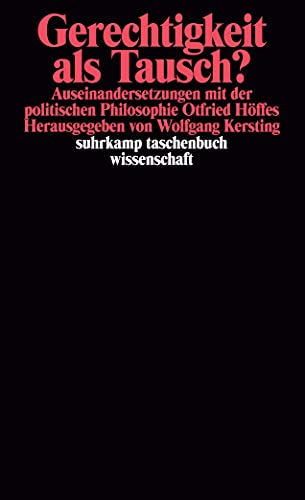 Beispielbild fr Gerechtigkeit als Tausch? Auseinandersetzungen mit der politischen Philosophie Otfried Hffes, zum Verkauf von modernes antiquariat f. wiss. literatur