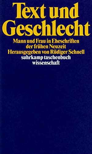 9783518289228: Text und Geschlecht: Mann und Frau in Eheschriften der frühen Neuzeit (Suhrkamp Taschenbuch Wissenschaft) (German Edition)
