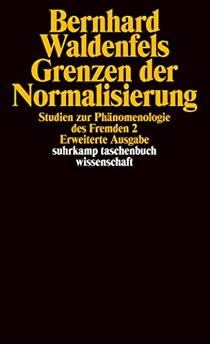 Stock image for Grenzen der Normalisierung: Studien zur Phnomenologie des Fremden 2 (suhrkamp taschenbuch wissenschaft) for sale by medimops