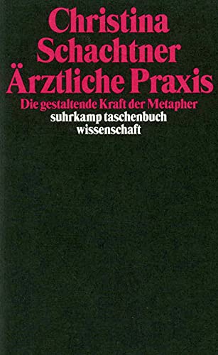 Beispielbild fr rztliche Praxis: Die gestaltende Kraft der Metapher zum Verkauf von medimops