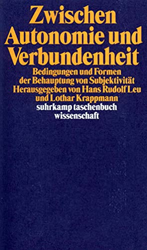 Imagen de archivo de Zwischen Autonomie und Verbundenheit: Bedingungen und Formen der Behauptung von Subjektivitt (suhrkamp taschenbuch wissenschaft) a la venta por medimops