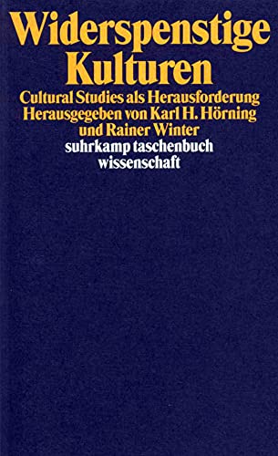 Stock image for Widerspenstige Kulturen: Cultural Studies als Herausforderung (suhrkamp taschenbuch wissenschaft) for sale by medimops