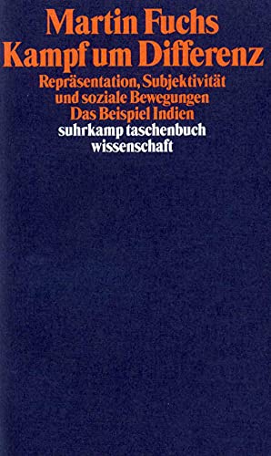 Kampf um Differenz : Repräsentation, Subjektivität und soziale Bewegungen ; das Beispiel Indien. ...