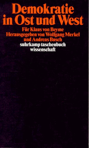 Beispielbild fr Demokratie in Ost und West : fr Klaus von Beyme. hrsg. von Wolfgang Merkel und Andreas Busch / Suhrkamp-Taschenbuch Wissenschaft ; 1425 zum Verkauf von Buchhandlung Neues Leben