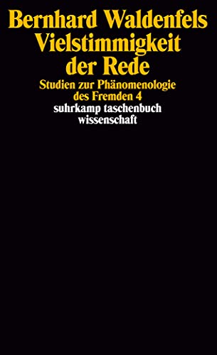 Beispielbild fr Vielstimmigkeit der Rede: Studien zur Phnomenologie des Fremden 4 (suhrkamp taschenbuch wissenschaft) zum Verkauf von medimops