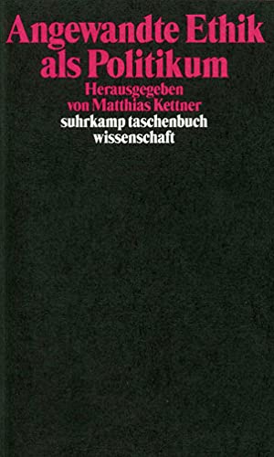 Beispielbild fr Angewandte Ethik als Politikum. hrsg. von Matthias Kettner / Suhrkamp-Taschenbuch Wissenschaft ; 1458 zum Verkauf von Antiquariat J. Hnteler