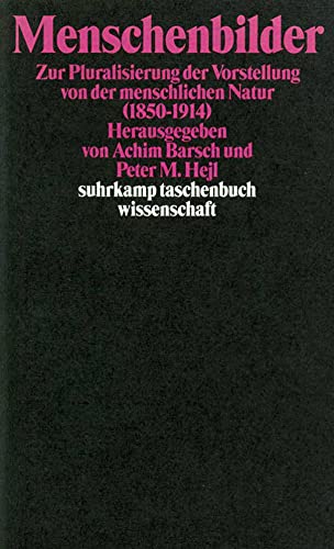 Beispielbild fr Menschenbilder: Zur Pluralisierung der Vorstellungen von der menschlichen Natur (1850-1914) zum Verkauf von Nietzsche-Buchhandlung OHG