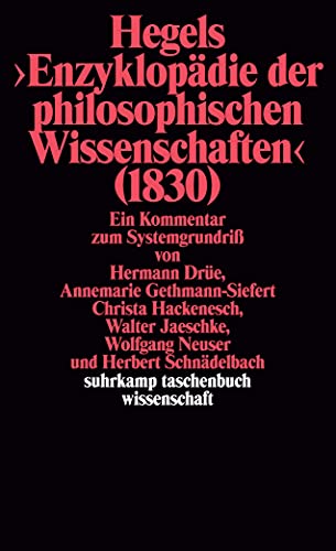 9783518290774: Hegels Philosophie – Kommentare zu den Hauptwerken. 3 Bnde: Band 3: Hegels Enzyklopdie der philosophischen Wissenschaften (1830). Ein Kommentar zum Systemgrundri: 1477