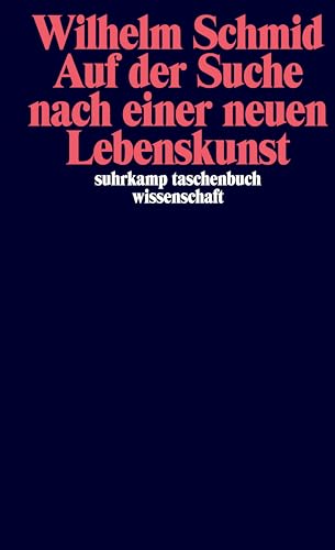 Beispielbild fr Auf der Suche nach einer neuen Lebenskunst: Die Frage nach dem Grund und die Neubegrndung der Ethik bei Foucault (suhrkamp taschenbuch wissenschaft) zum Verkauf von medimops