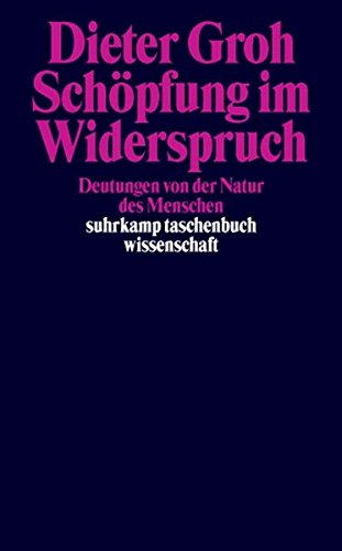 Stock image for Schpfung im Widerspruch: Deutungen von der Natur des Menschen von der Genesis bis zur Reformation (suhrkamp taschenbuch wissenschaft) for sale by medimops