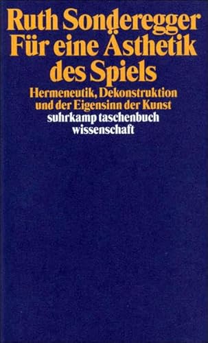 9783518290934: Fr eine sthetik des Spiels: Hermeneutik, Dekonstruktion und der Eigensinn der Kunst