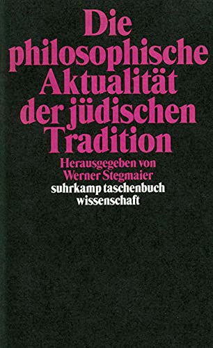 Stock image for Die philosophische Aktualität der jüdischen Tradition23. Oktober 2000 von Werner Stegmaier for sale by Nietzsche-Buchhandlung OHG