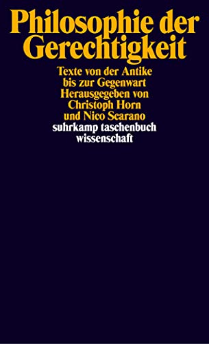 Stock image for Philosophie der Gerechtigkeit: Texte von der Antike bis zur Gegenwart for sale by Kalligramm
