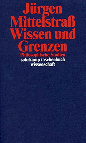 Stock image for Wissen und Grenzen. philosophische Studien, for sale by modernes antiquariat f. wiss. literatur