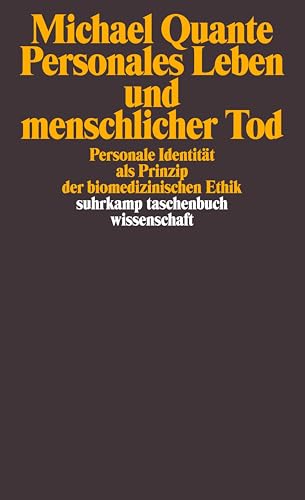 Beispielbild fr Personales Leben und menschlicher Tod: Personale Identitt als Prinzip der biomedizinischen Ethik (suhrkamp taschenbuch wissenschaft) zum Verkauf von medimops