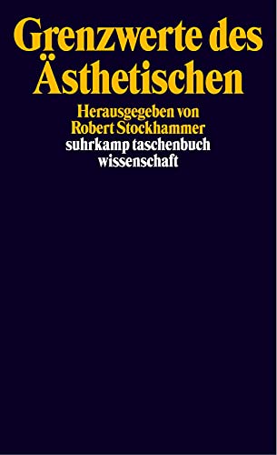 Grenzwerte des Ã„sthetischen. (9783518292020) by Stockhammer, Robert