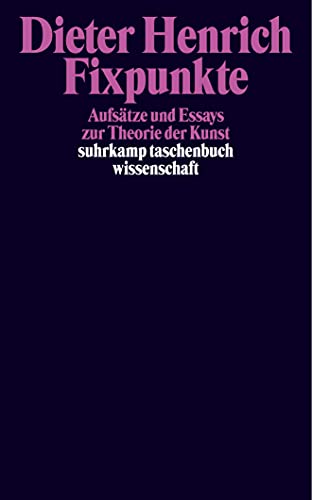 Beispielbild für Fixpunkte: Abhandlungen und Essays zur Theorie der Kunst (suhrkamp taschenbuch wissenschaft) zum Verkauf von medimops