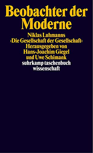 Stock image for Beobachter der Moderne: Beitrge zu Niklas Luhmanns Die Gesellschaft der Gesellschaft (suhrkamp for sale by medimops