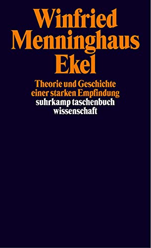 Beispielbild fr Ekel: Theorie und Geschichte einer starken Empfindung (suhrkamp taschenbuch wissenschaft) zum Verkauf von medimops