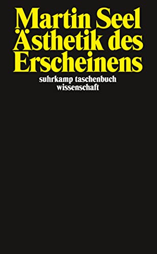 Ã„sthetik des Erscheinens. (9783518292419) by Seel, Martin