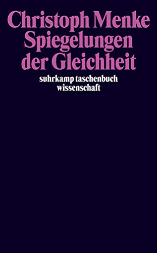 Spiegelungen der Gleichheit. (9783518292631) by Menke, Christoph