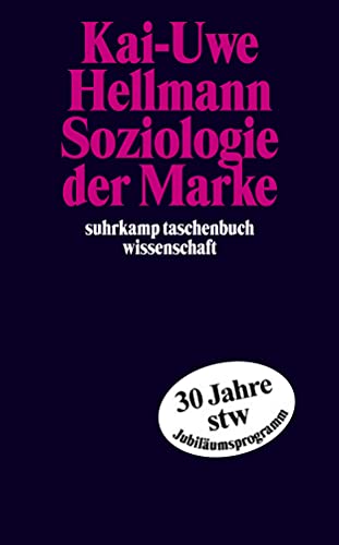 Soziologie der Marke Suhrkamp-Taschenbuch Wissenschaft , 1679 - Hellmann, Kai-Uwe