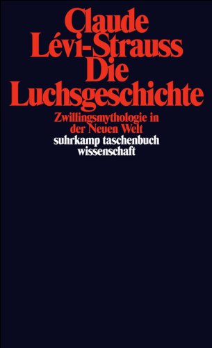 Die Luchsgeschichte. (9783518292860) by Levi-Strauss, Claude