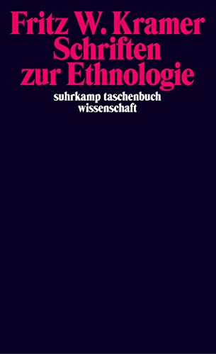 Schriften zur Ethnologie. (9783518292884) by Kramer, Fritz