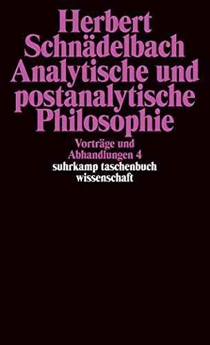 Beispielbild fr Vortrge und Abhandlungen 4: Analytische und postanalytische Philosophie (suhrkamp taschenbuch wissenschaft) zum Verkauf von medimops
