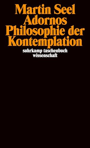 9783518292945: Adornos Philosophie der Kontemplation: 1694