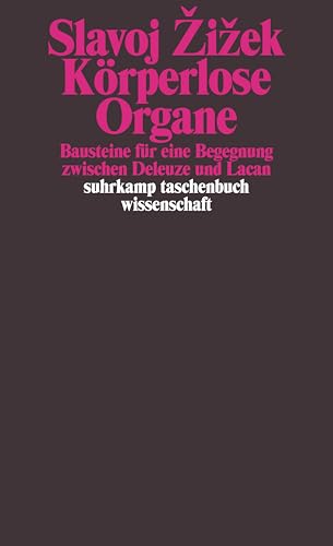 9783518292983: Krperlose Organe: Bausteine fr eine Begegnung zwischen Deleuze und Lacan: 1698