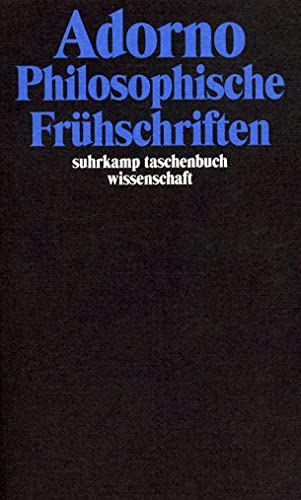 Philosophische FrÃ¼hschriften. (9783518293010) by Adorno, Theodor W.