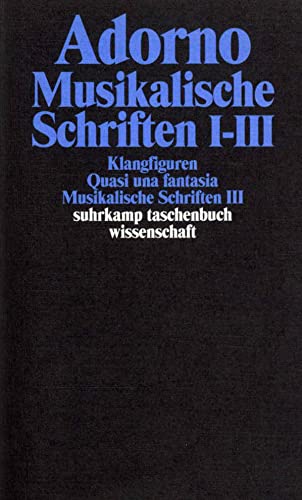 Gesammelte Schriften, Bd. 16., Musikalische Schriften. - 1 - 3. / Theodor W. Adorno; Suhrkamp-Taschenbuch Wissenschaft ; 1716 - Adorno, Theodor W.