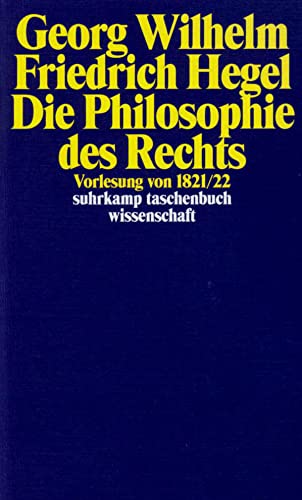 9783518293218: Georg Wilhelm Friedrich Hegel - Philosophie des Rechts: Vorlesung von 1821 / 22: 1721