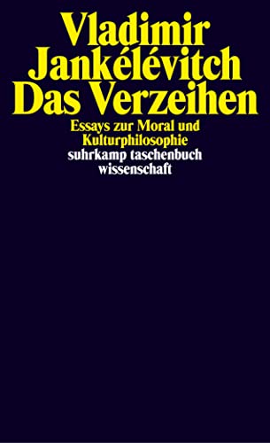 Stock image for Das Verzeihen: Essays Zur Moral Und Kulturphilosophie. Mit E. Vorw. V. Jrg Altwegg for sale by Revaluation Books