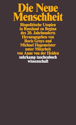 Die neue Menschheit - Groys, Boris|Hagemeister, Michael|Heiden, Anne von der